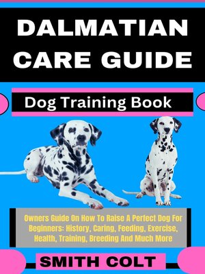 cover image of DALMATIAN CARE GUIDE  Dog Training Book
